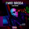 I miei broda (feat. Luis Add) [Club Remix] - Single