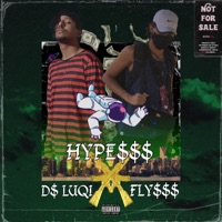 Hype$$$ (feat. D$ Luqi) - Single - FLY$$$
