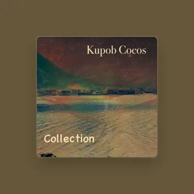 Listen to Kupob Cocos, watch music videos, read bio, see tour dates & more!