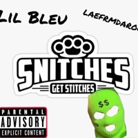 Snitches (feat. Laefrmdaroc) - Single - Lil Bleu