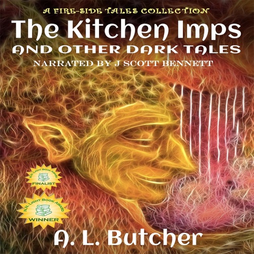 The Kitchen Imps and Other Dark Tales: Fire-Side Tales Collection, Book 1 (Unabridged) cover