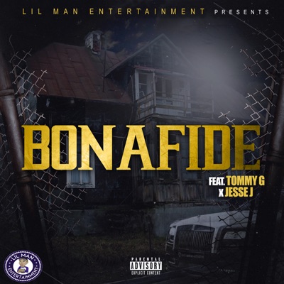 Bonafide (feat. Tommy G & Jesse J.) - Single