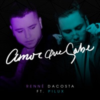 Amor Que Sabe (feat. Pilux) - Single - Renné Dacosta
