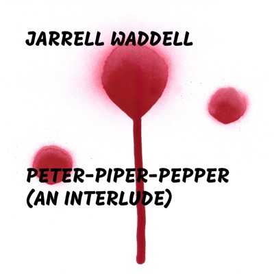Peter-Piper-Pepper (An Interlude) - Single