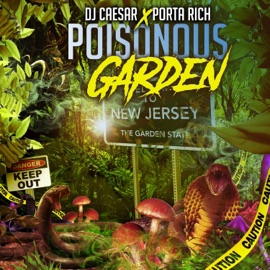 Poisonous Garden (feat. Porta Rich) DJ Caesar