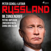 Russland im Zangengriff - Putins Imperium zwischen Nato, China und Islam - Peter Scholl-Latour