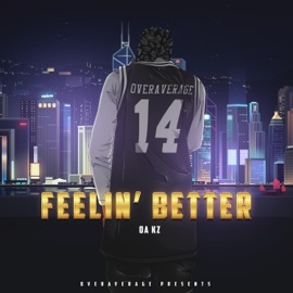 Feelin' Better OA KZ