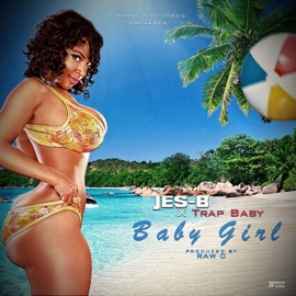 Baby Girl (feat. Trap Baby) Jes-B