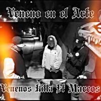 Veneno en el Arte (feat. Mareos) - Single - Venenos Killa