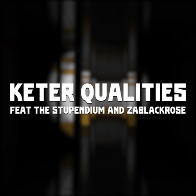 Keter Qualities (feat. The Stupendium & ZaBlackRose) - Single