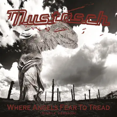 Where Angels Fear to Tread (Single Version) - Mustasch