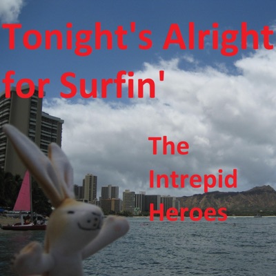 Tonight's Alright for Surfin' - Single