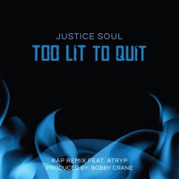 Too Lit to Quit (feat. Atryp) [Rap Remix] - Single - Jusup
