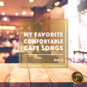 Elegant Acoustic BGM -My Favorite Comfortable Cafe Songs, Vol.1
