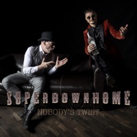 Nobody's Twist - Single - Superdownhome