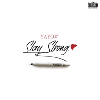 Stay Strong (feat. Black JFK, Chucky Workclothes & Nathan Arizona) - Single - Yayo317