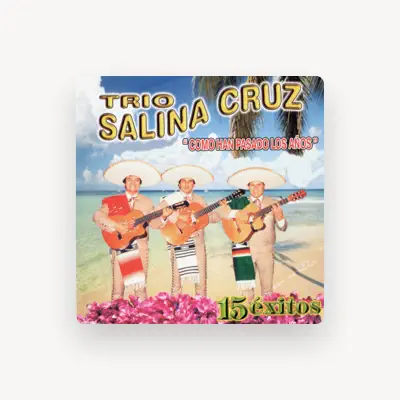 Listen to Trio Salina Cruz, watch music videos, read bio, see tour dates & more!