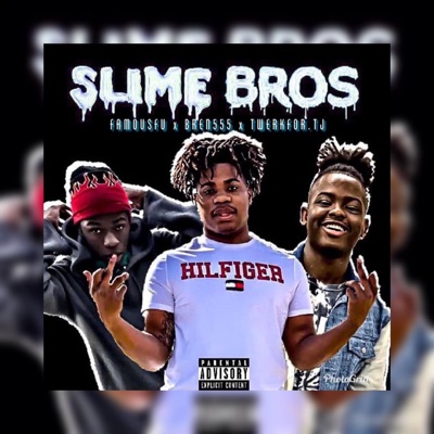 Slime Bros (feat. Bren555 & Twerkfortj) - Single