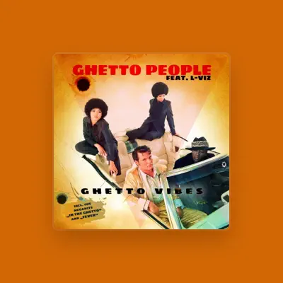 Listen to Ghetto People, watch music videos, read bio, see tour dates & more!