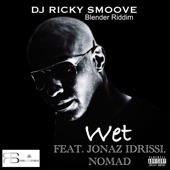 Wet (Blender Riddim) [feat. Jonaz Idrissi & Nomad] artwork