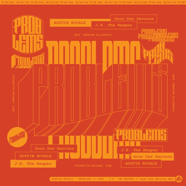 Problems (feat. Goon Des Garcons & J.K. The Reaper) - Single