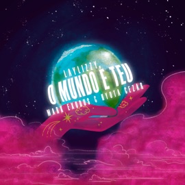 O mundo é teu (feat. Mark Exodus & HYUTA CEZAR) Laylizzy