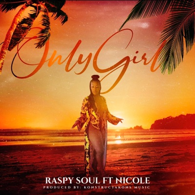 Only Girl (feat. Nicole) - Single