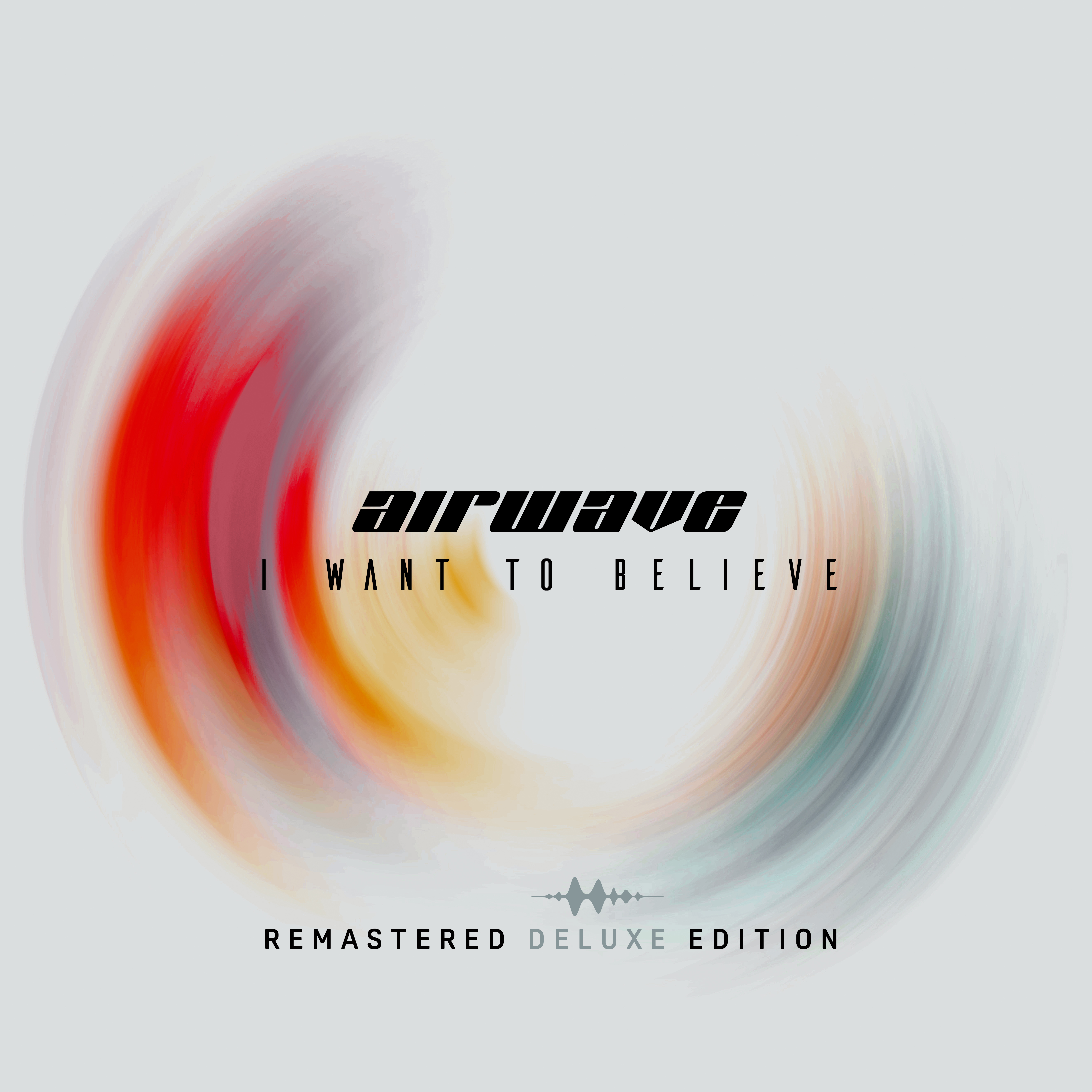I Want to Believe (Remastered Deluxe Edition)