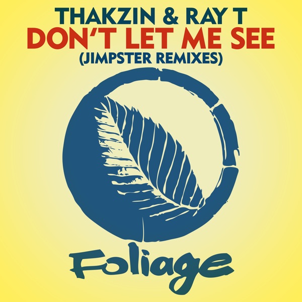 Don’t Let Me See (Jimpster Remixes) - Single