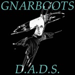 D.A.D.S. by GNARBOOTS