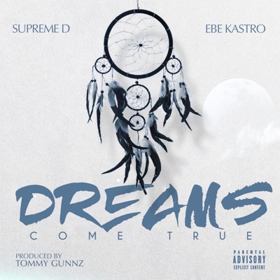 Dreams Come True (feat. EBE Kastro) - Single