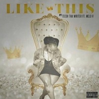 Like This (feat. Teesh Tha Writer & Melo V) - Single - Trill Gates