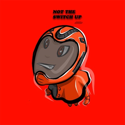 Not the Switch Up - Single