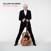 Allan Clarke - The Presence of You
