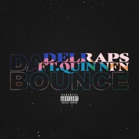 Da Bounce (feat. Quin Nfn) - Single - Delraps