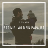 Sag mir, wo mein Papa ist artwork