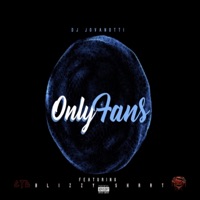 Only Fans (feat. Blizzy Skkrt) - Single - DJ Jovanotti