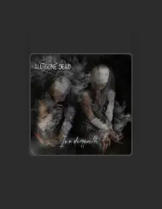 Dengarkan All Gone Dead, tonton video musik, baca bio, lihat tanggal tur & lainnya!