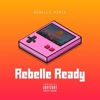 Rebelle Ready - Single