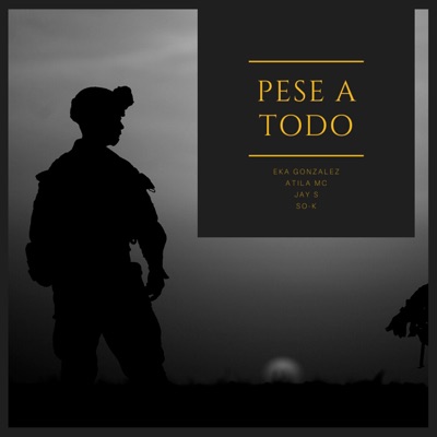 Pese a Todo (feat. Eka Gonzalez, Atila Mc & So-k) - Single
