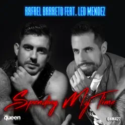 Spending My Time (feat. Leo Mendez) - EP - Rafael Barreto Spending My Time (feat. Leo Mendez) - EP - Rafael Barreto