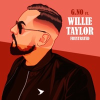 Frustrated (feat. Willie Taylor) - Single - G.No Aka The Latin Bird