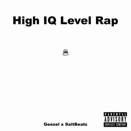 High IQ Level Rap (feat. Geezel) SaltBeatz