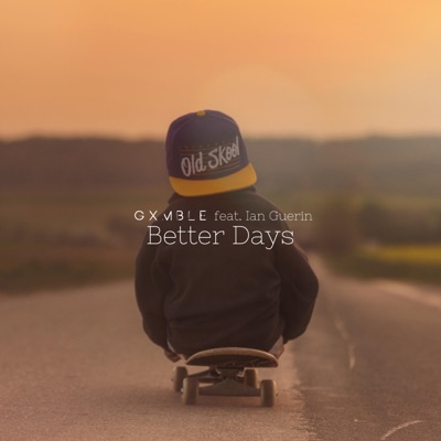 Better Days (feat. Ian Guerin) - Single