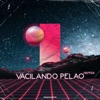 Vacilando Pelao (Duis Nulla Remix) [feat. Elias MNG, G.U.A.H.A.R.A & Zheit] - Single