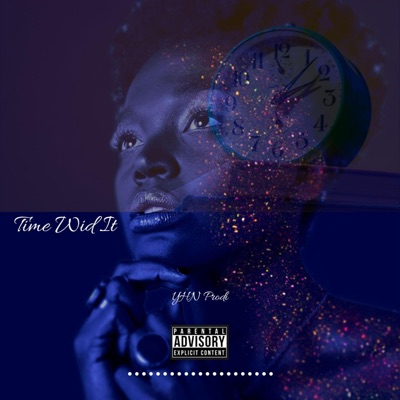 Time Wid It - Single