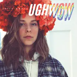 Ughwow - EP - Julia Nunes Ughwow - EP - Julia Nunes