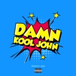 Kool John - Damn Kool John
