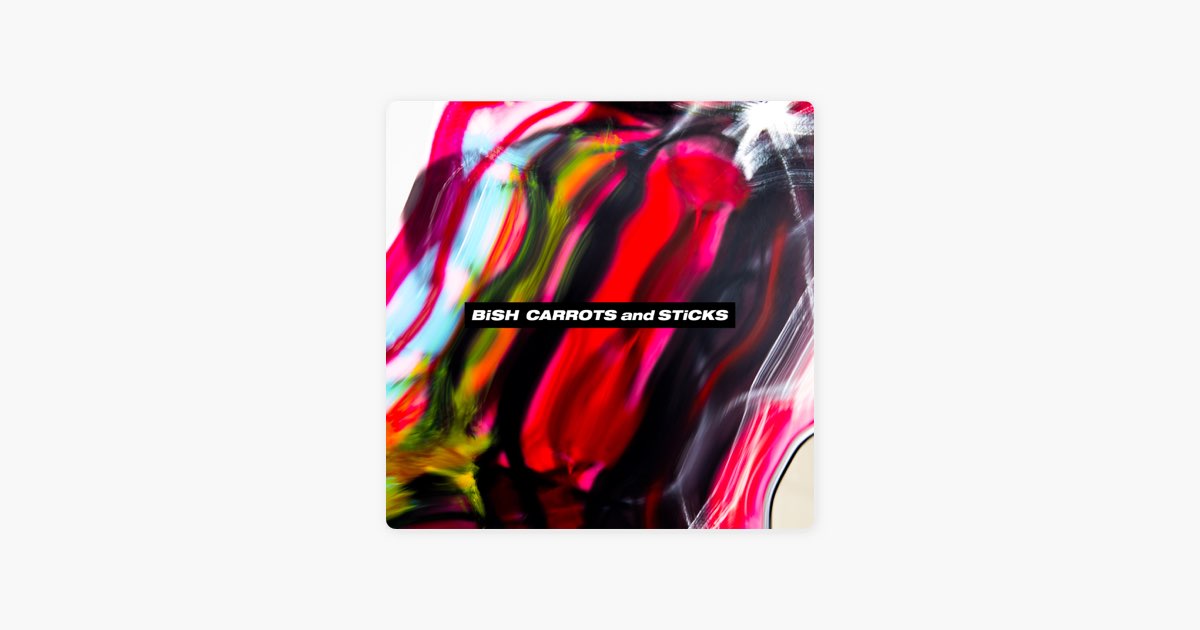 CARROTS and STiCKS - BiSHのアルバム - Apple Music