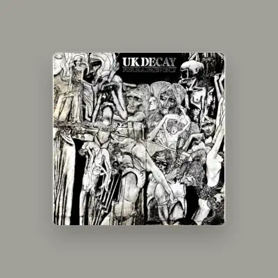 Listen to UK Decay, watch music videos, read bio, see tour dates & more!